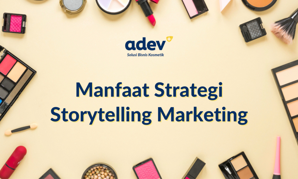 Manfaat Storytelling Marketing, benefits for business