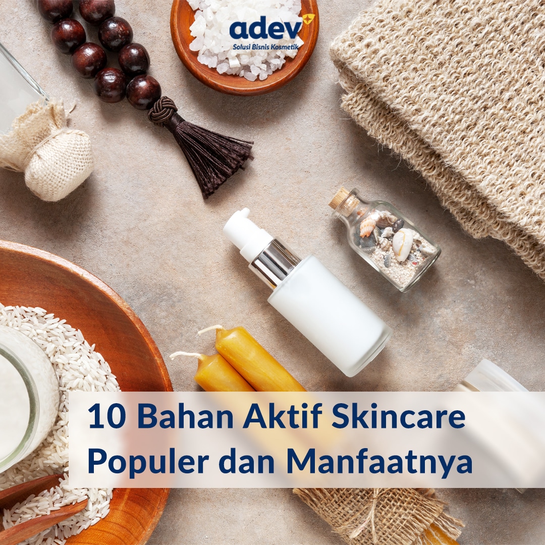 Kandungan Skincare Bahan Aktif