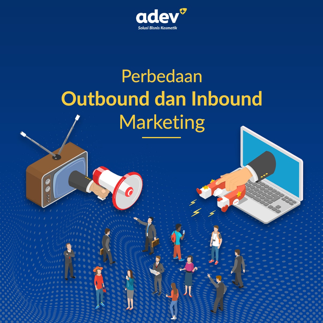 4 Strategi Sukses Outbound Marketing Di Bisnis Kosmetik