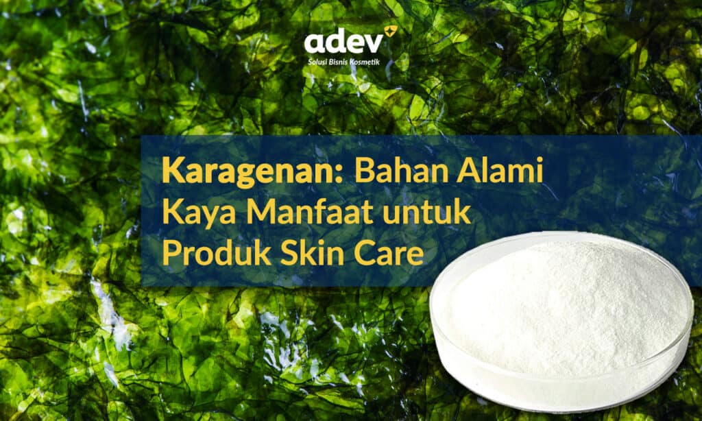 karagenan bahan bermanfaat untuk skincare