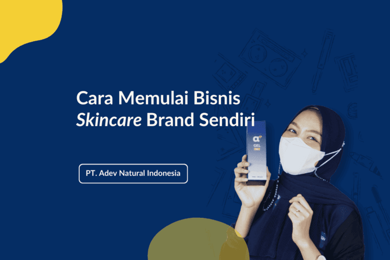 Cara Memulai Bisnis Skincare Brand Sendiri