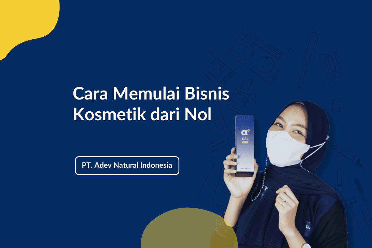 Cara Memulai Bisnis Kosmetik Dari Nol