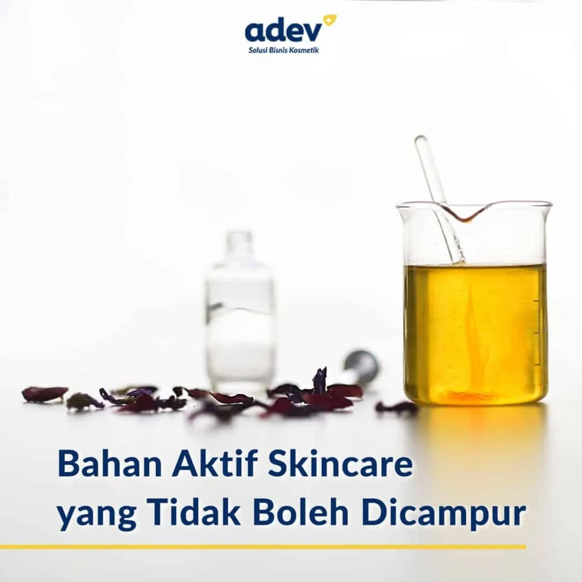 Bahan Aktif Skincare Yang Tidak Boleh Dicampur