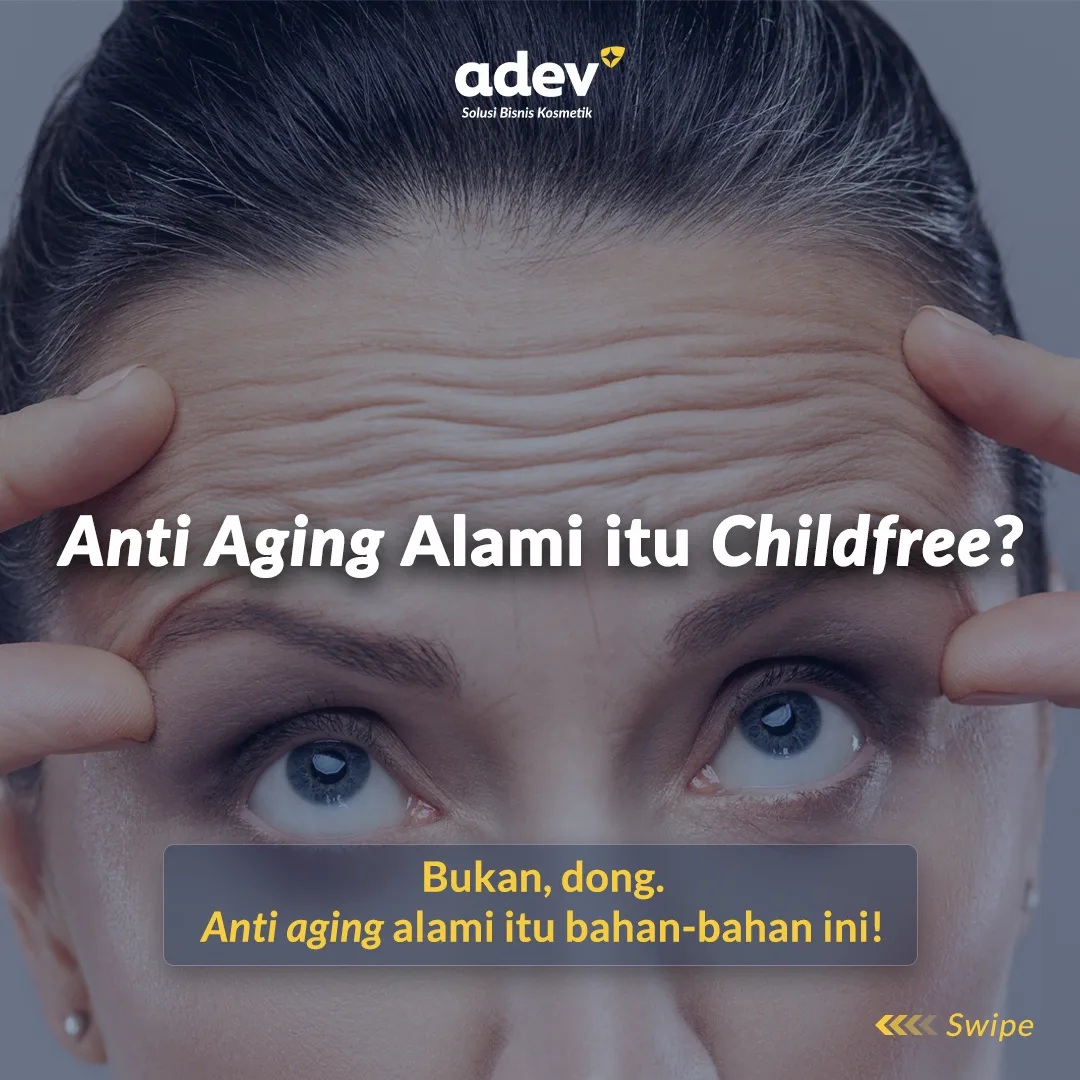 Apakah Anti Aging Alami Itu Childfree