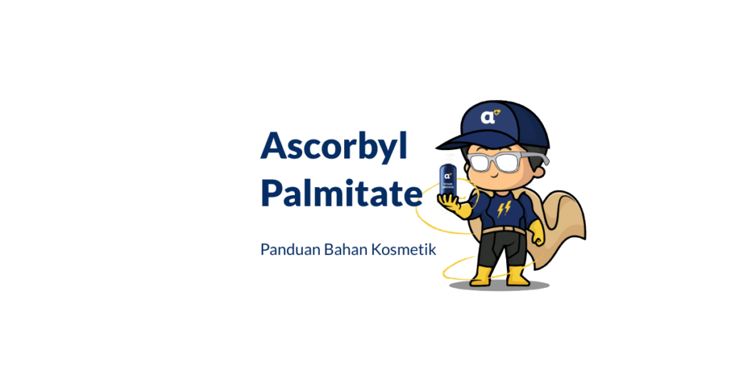 Ascorbyl Palmitate untuk kosmetik