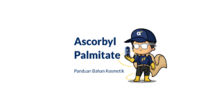 Bahan Ascorbyl Palmitate
