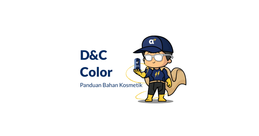 D&C Color, bahan pewarna kosmetik skincare