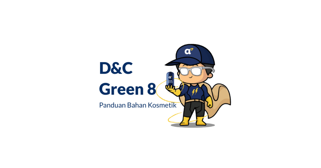 Bahan pewarna D&C Green 8 dalam kosmetik