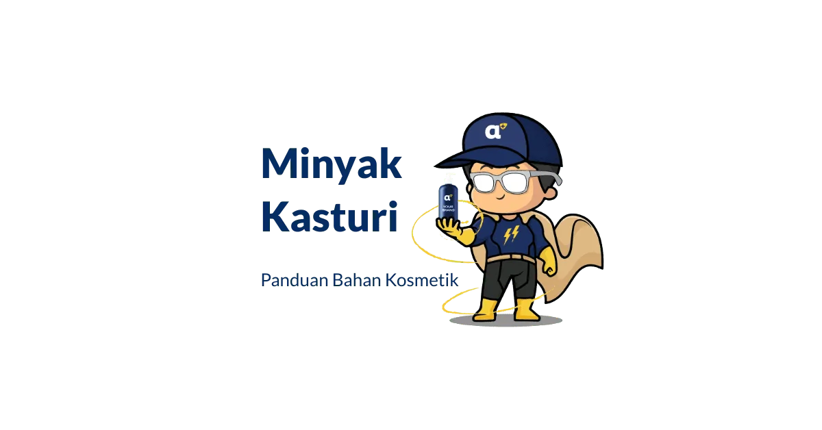 Bahan Minyak Kasturi