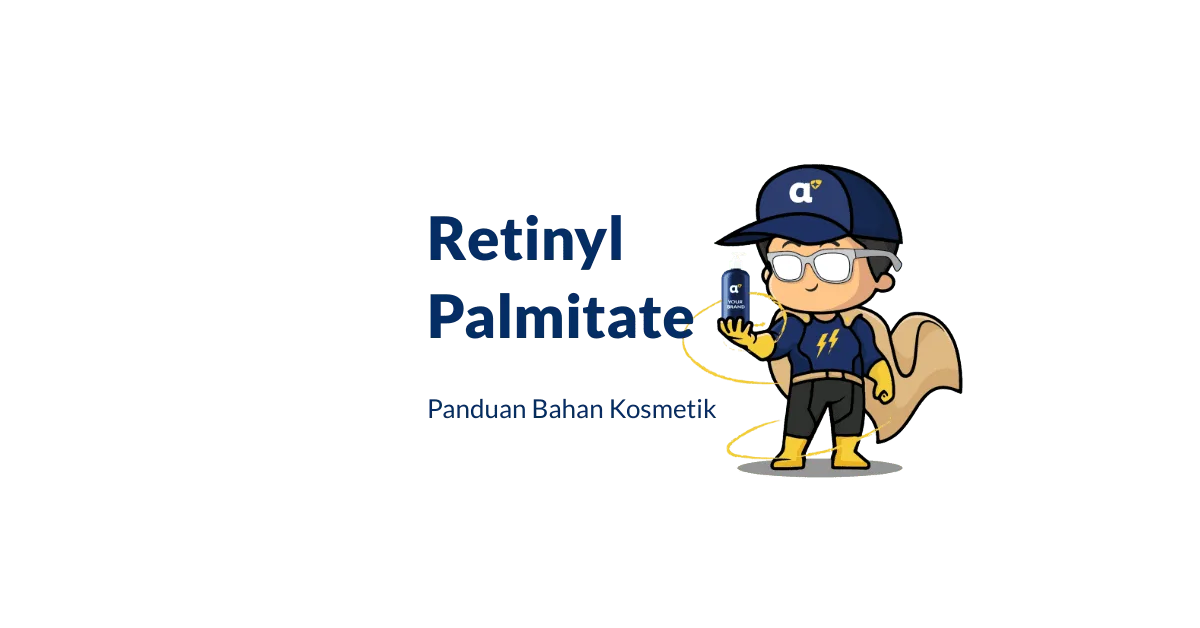 Bahan Retinyl Palmitate