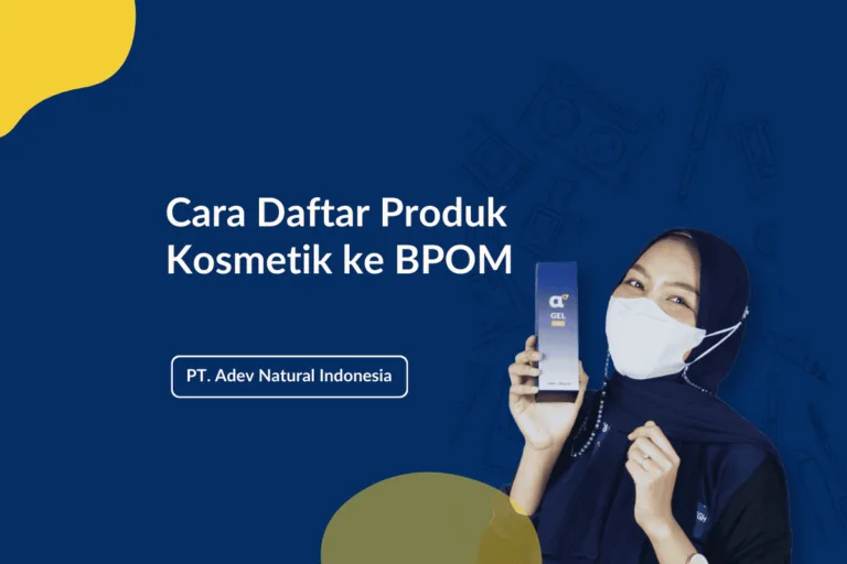 Cara Daftar Produk Kosmetik Ke BPOM