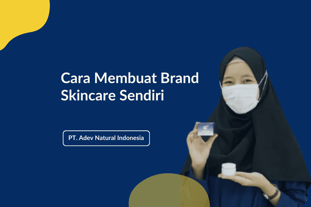 Cara Membuat Brand Skincare Sendiri