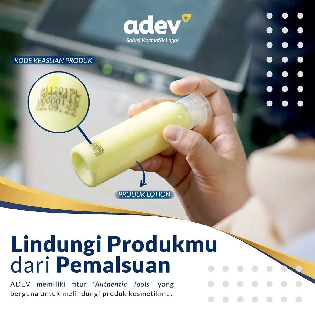 Adev anti kosmetik ilegal atau palsu Melindungi Kosmetik Dari Pemalsuan