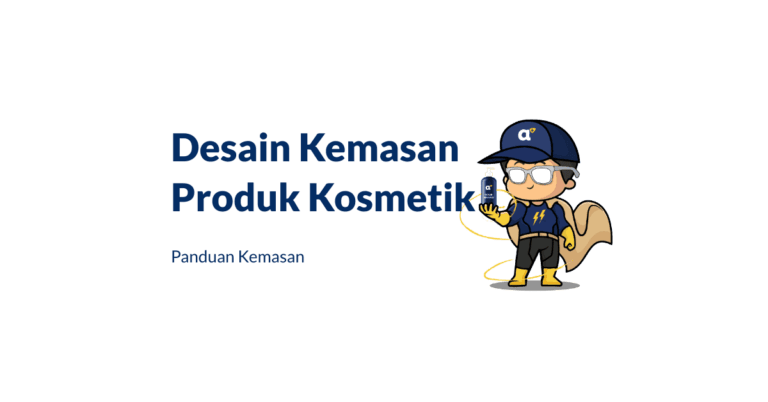 Panduan Desain Kemasan Produk Kosmetik