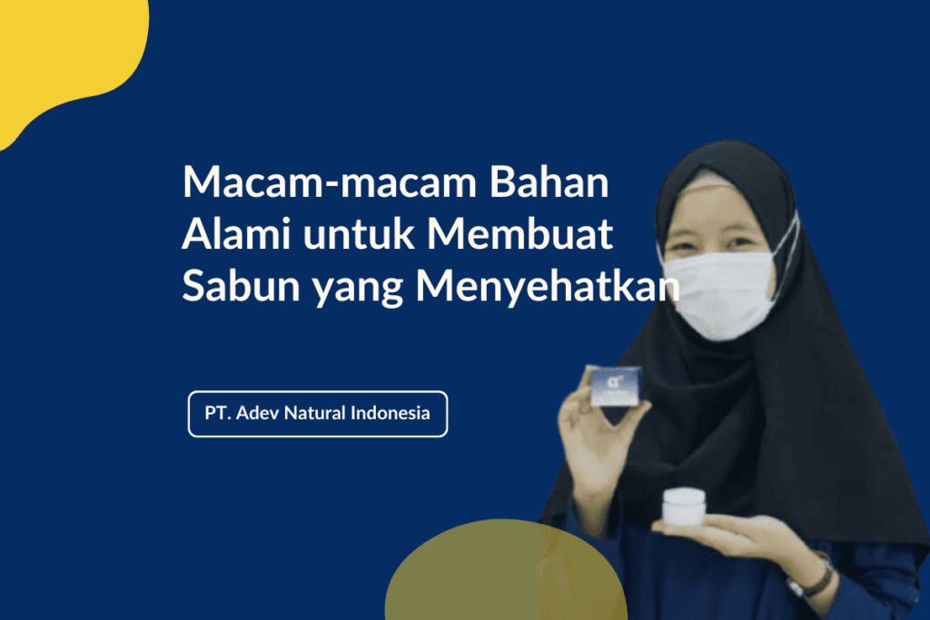 Bahan Alami Untuk Membuat Sabun