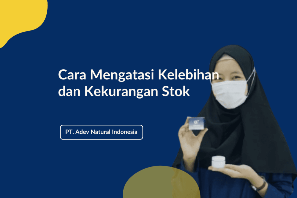 Cara Mengatasi Kelebihan Dan Kekurangan Stok