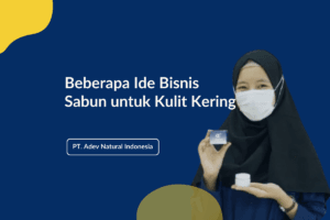 Beberapa Ide Bisnis Sabun Untuk Kulit Kering (1)