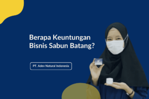 Berapa Keuntungan Bisnis Sabun Batang?