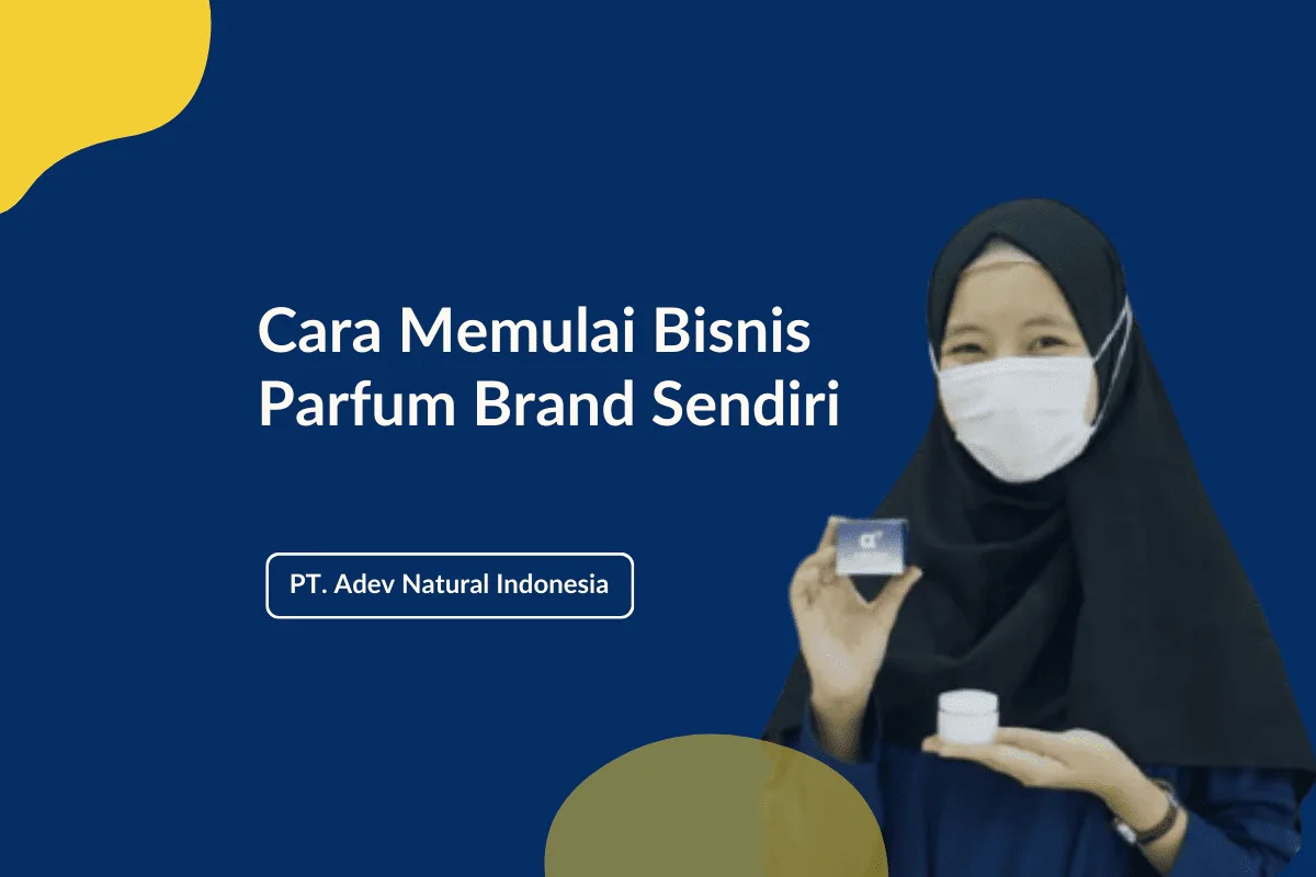 Cara Memulai Bisnis Parfum Brand Sendiri