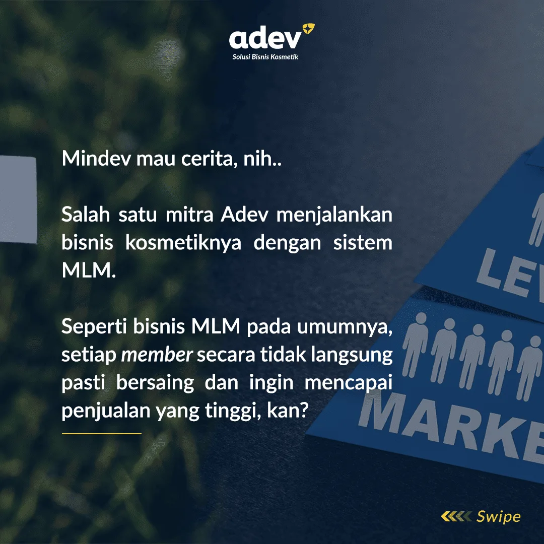 Cerita Mitra Adev Menjalankan Bisnis Dengan Mlm