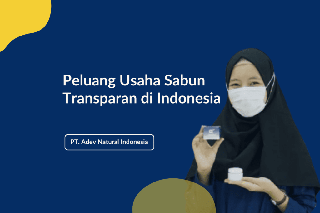 Peluang Usaha Sabun Transparan