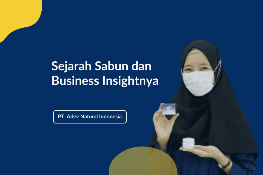 Sejarah Sabun Dan Business Insightnya