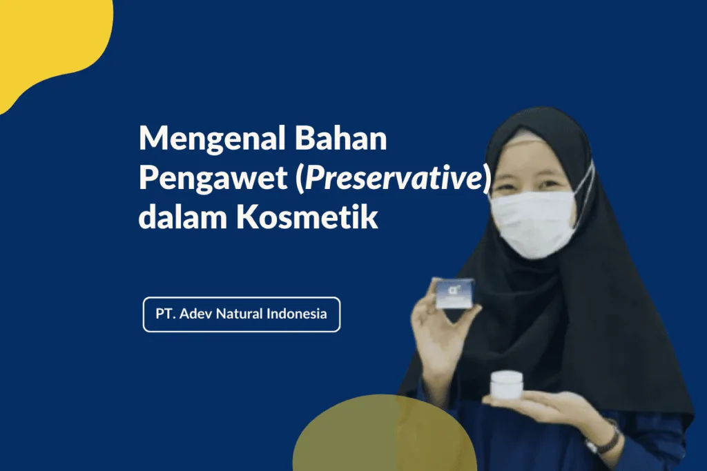 Bahan Pengawet Kosmetik