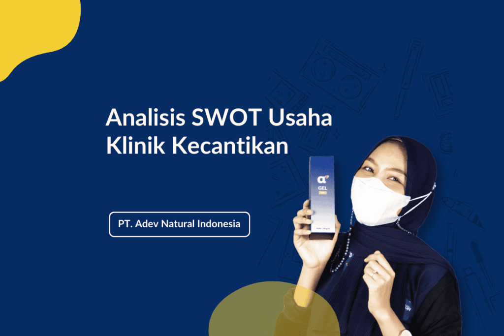Analisa SWOT usaha klinik kecantikan