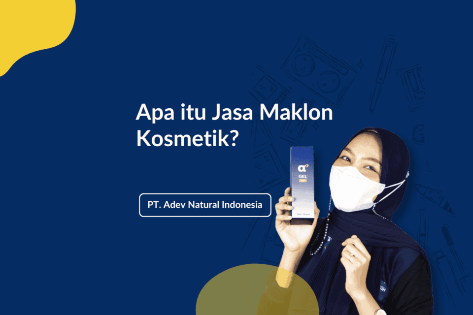 Apa itu Jasa Maklon Kosmetik?