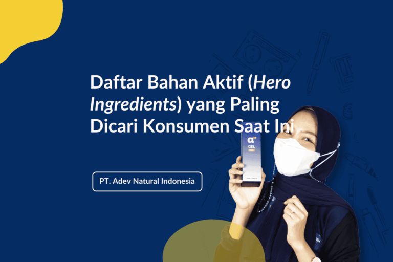 Daftar Bahan Aktif (Hero Ingredients) yang Paling Dicari Konsumen Saat Ini