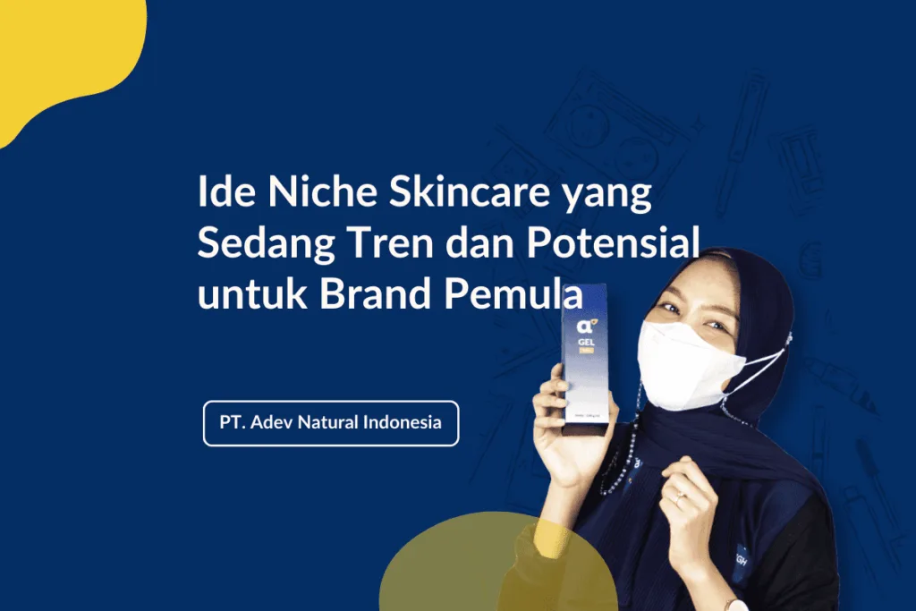 10 Ide Niche Skincare yang Sedang Tren dan Potensial untuk Brand Pemula