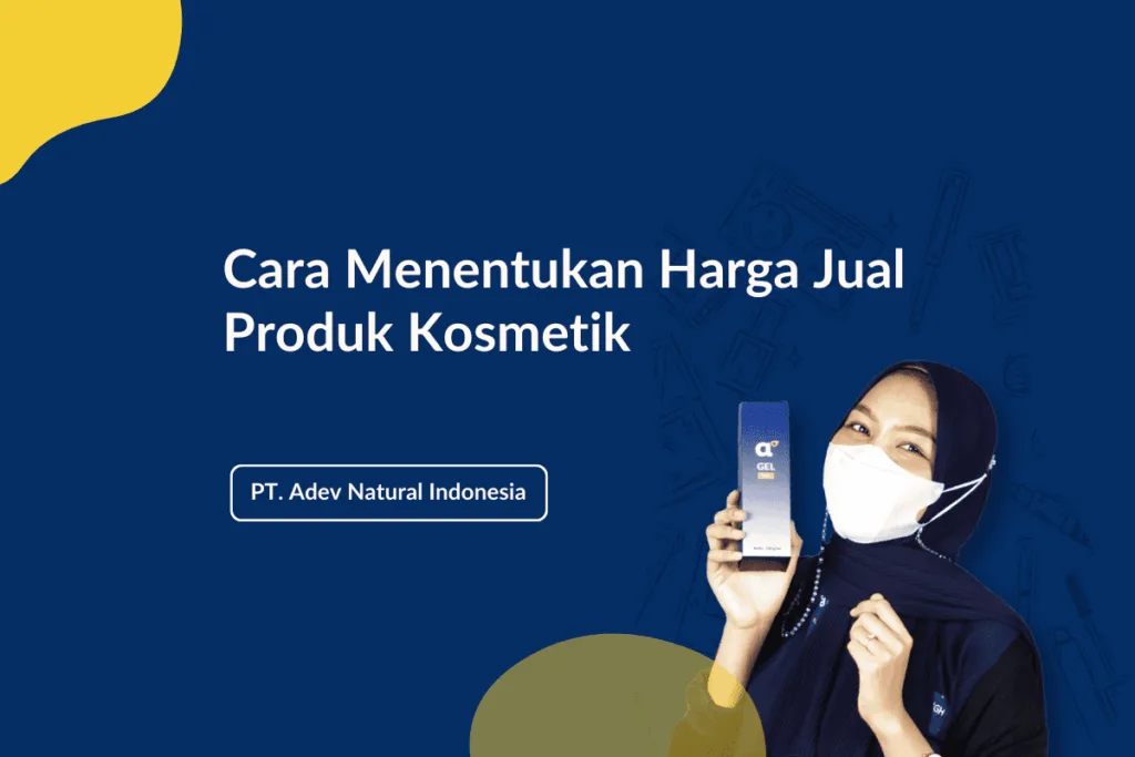 Cara Menentukan Harga Jual Produk Kosmetik