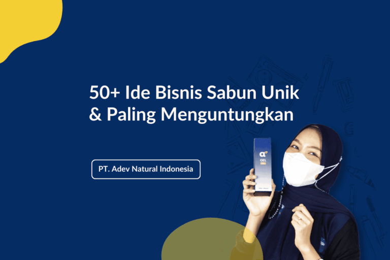 50+ Ide Bisnis Sabun Unik & Paling Menguntungkan