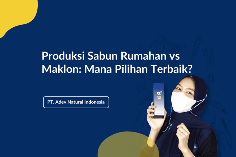 Produksi Sabun Rumahan vs Maklon: Mana Pilihan Terbaik?