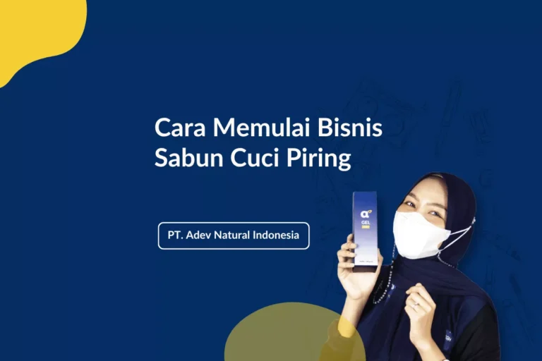Cara Memulai Bisnis Sabun Cuci Piring: Analisis Pasar, Produksi, Pemasaran