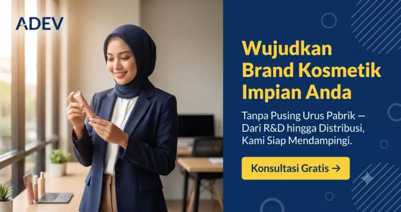Banner CTA wujudkan brand kosmetik impian — konsultasi gratis toll manufacturing ADEV tanpa pusing urus pabrik