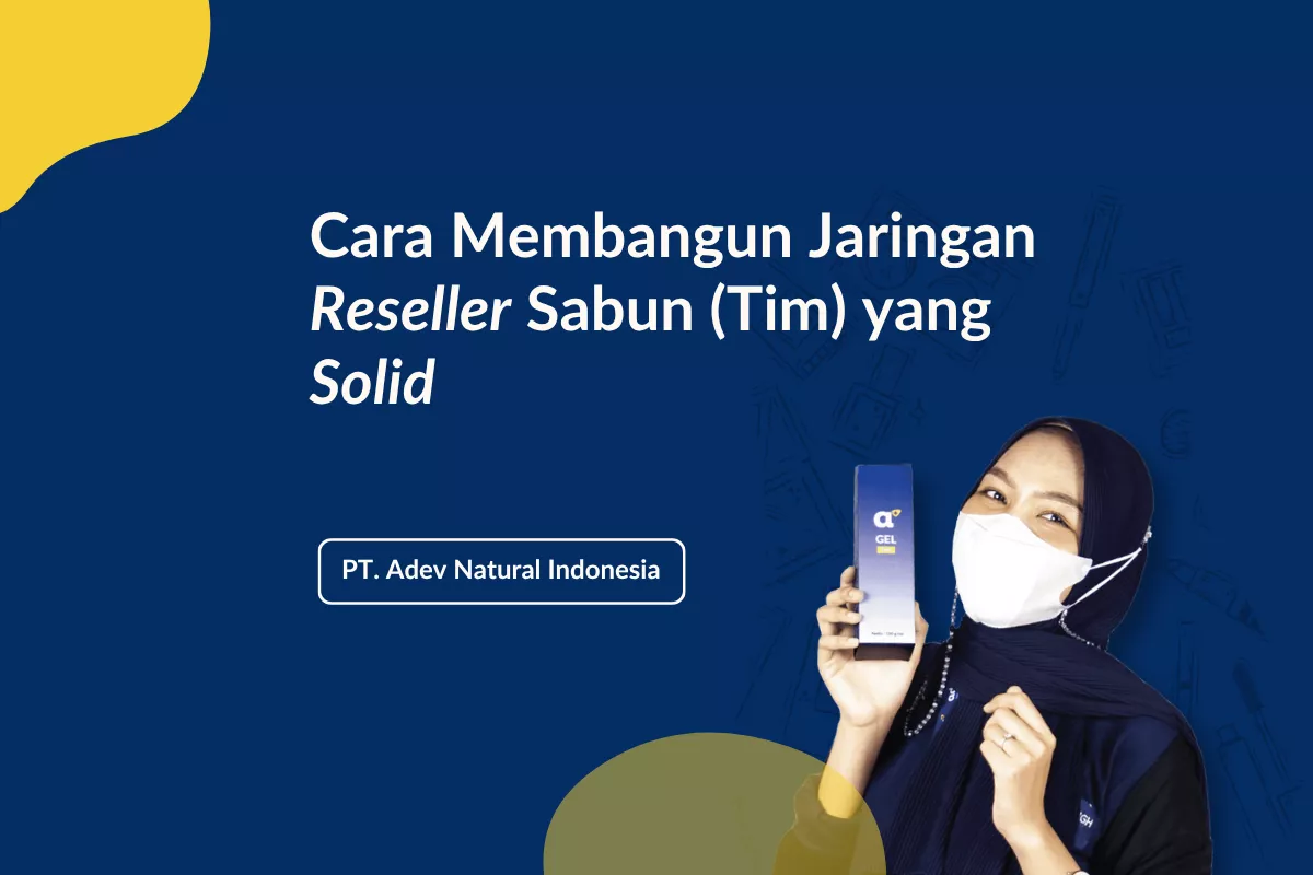 Cara Membangun Jaringan Reseller Sabun