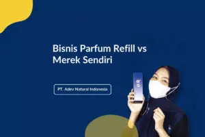 Perbedaan Bisnis Parfum Refill vs Parfum Merek Sendiri