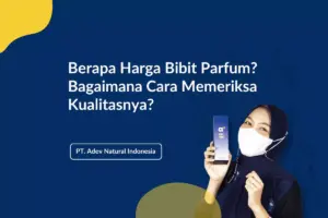 Harga Bibit Parfum 1 Liter Terbaru & Faktor Penentu Kualitasnya