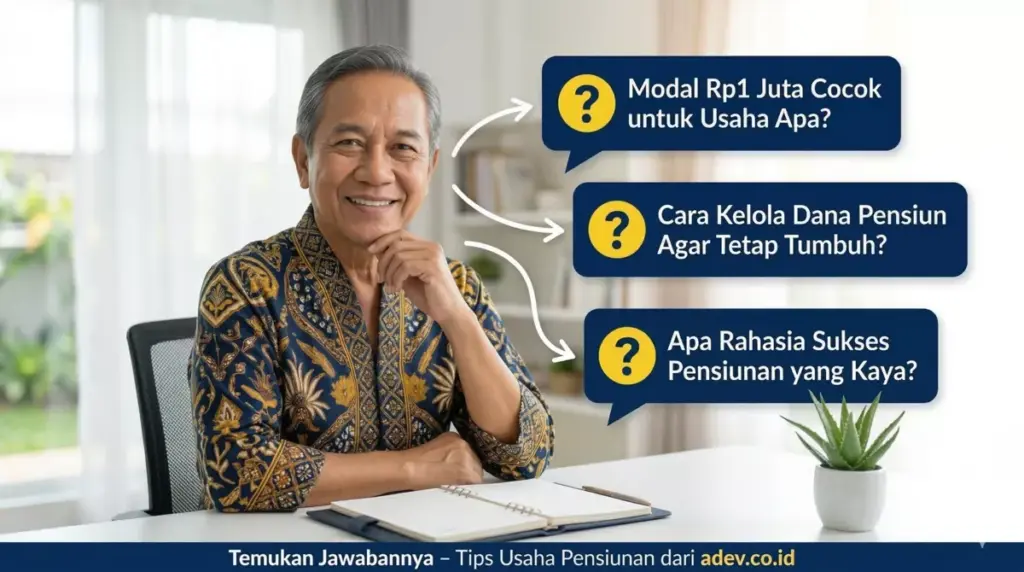 Pensiunan Indonesia mencari jawaban FAQ seputar modal usaha kecil dan cara mengelola dana pensiun agar tetap tumbuh