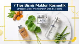Infografis 7 tips bisnis maklon kosmetik untuk membangun brand skincare sukses di pasaran