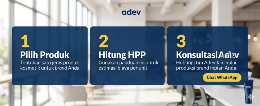Tiga langkah memulai bisnis maklon kosmetik bersama Adev: pilih produk, hitung HPP, konsultasi tim Adev