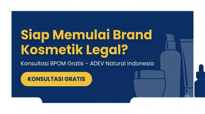 Banner ajakan konsultasi BPOM gratis untuk memulai brand kosmetik legal bersama ADEV Natural Indonesia