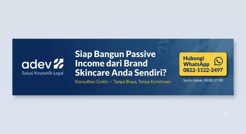 Banner CTA ADEV: Siap Bangun Passive Income dari Brand Skincare Anda Sendiri? Konsultasi Gratis via WhatsApp 0822-1122-2497